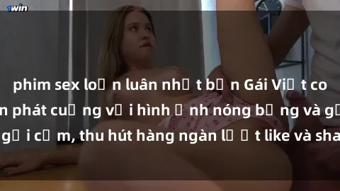 phim sex loạn luân nhật bản Gái Việt cosplay sexy khiến fan phát cuồng với hình ảnh nóng bỏng và gợi cảm, thu hút hàng ngàn lượt like và share trên mạng xã hội.