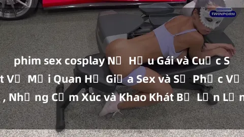 phim sex cosplay Nữ Hầu Gái và Cuộc Sống Của Họ: Bí Mật Về Mối Quan Hệ Giữa Sex và Sự Phục Vụ, Những Cảm Xúc và Khao Khát Bị Lẫn Lộn Trong Lĩnh Vực Này.
