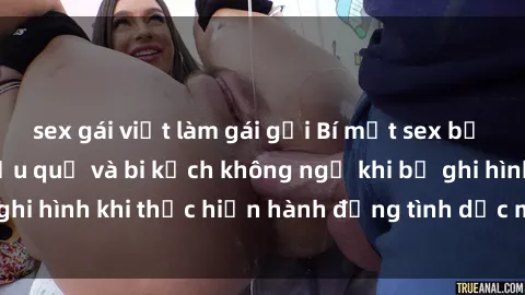 sex gái việt làm gái gọi Bí mật sex bị quay lén: Những hậu quả và bi kịch không ngờ khi bị ghi hình khi thực hiện hành động tình dục mà không biết.