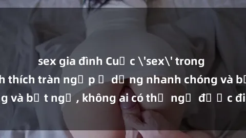 sex gia đình Cuộc 'sex' trong thang máy: Khi sự kích thích tràn ngập ở dạng nhanh chóng và bất ngờ, không ai có thể ngờ được điều gì sẽ xảy ra!