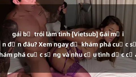 gái bị trói làm tình [Vietsub] Gái mại dâm châu Á hấp dẫn đến đâu? Xem ngay để khám phá cuộc sống và nhu cầu tình dục của họ!
