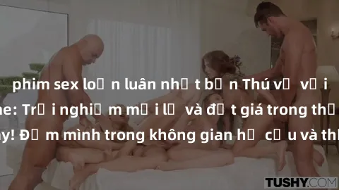 phim sex loạn luân nhật bản Thú vị với sex cosplay anime: Trải nghiệm mới lạ và đắt giá trong thế giới cosplay! Đắm mình trong không gian hư cấu và thỏa mãn niềm đam mê của bạn!