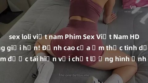 sex loli việt nam Phim Sex Việt Nam HD - Xem ngay và không giới hạn! Đỉnh cao của ẩm thực tình dục Việt Nam được tái hiện với chất lượng hình ảnh sắc nét. Hãy thưởng thức ngay!